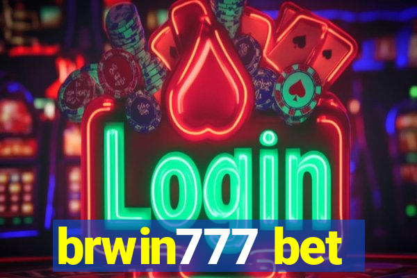 brwin777 bet